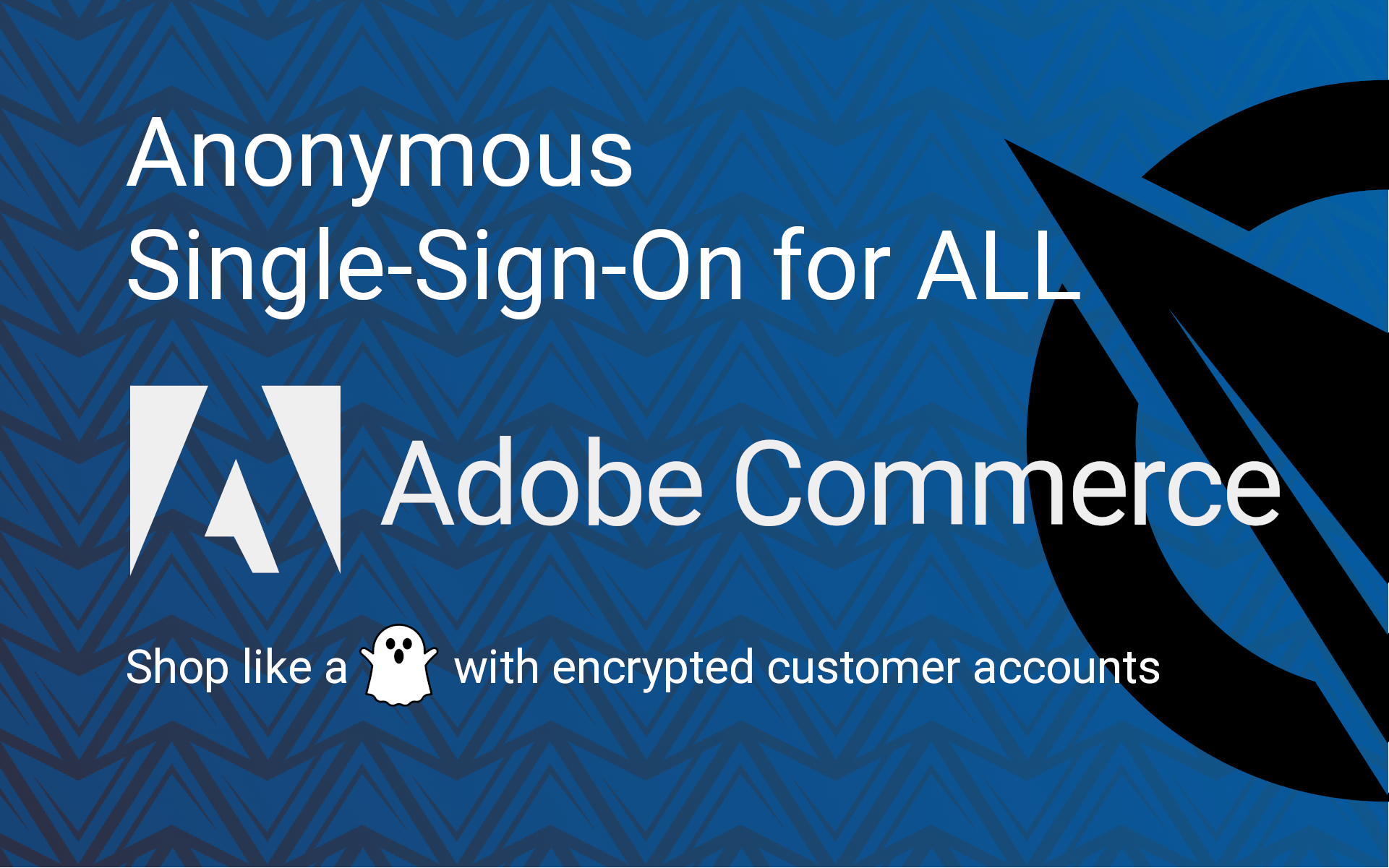 Anonymous Single-Sign-On for ALL Adobe Commerce Magento Websites